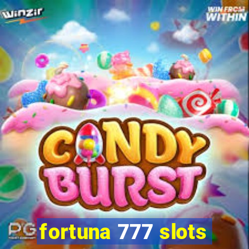 fortuna 777 slots